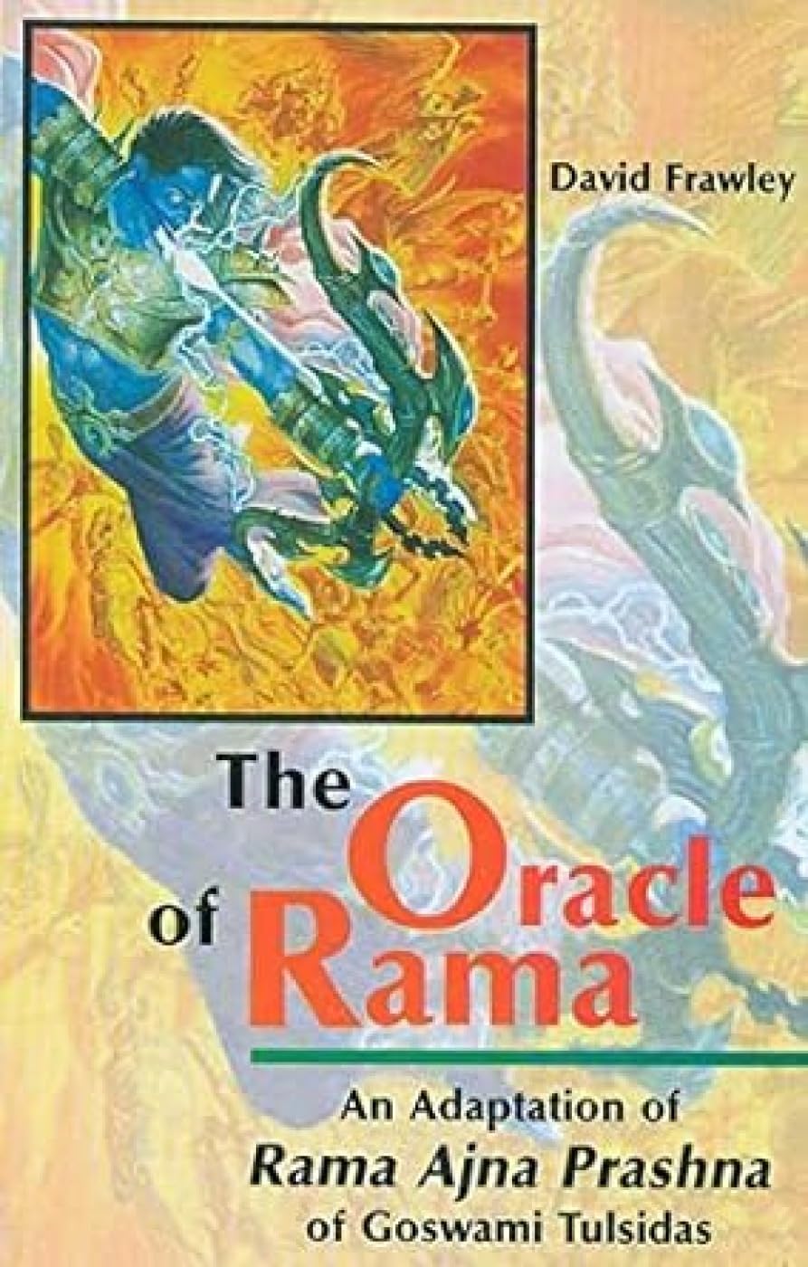 Oracle of Rama: An Adaptation of Rama Ajna Prashna of Goswami Tulsidas W/ Commentary (The Oracle of Rama) Politics & History