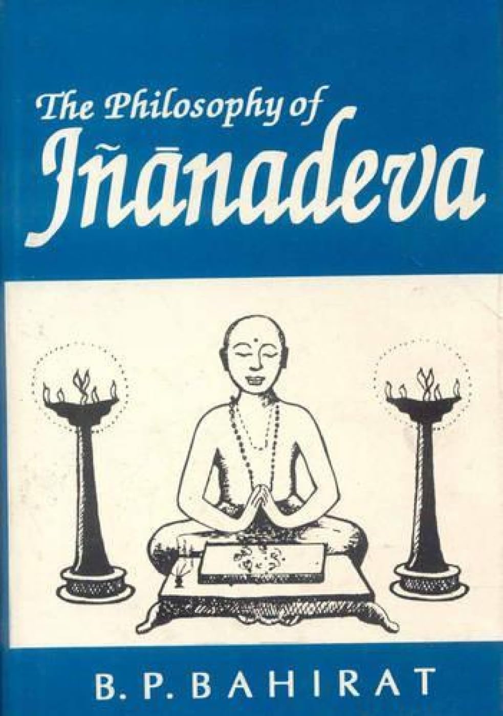 The Philosophy of Jnanadeva: As Gleaned from the "Amrtanubhava" Philosophy