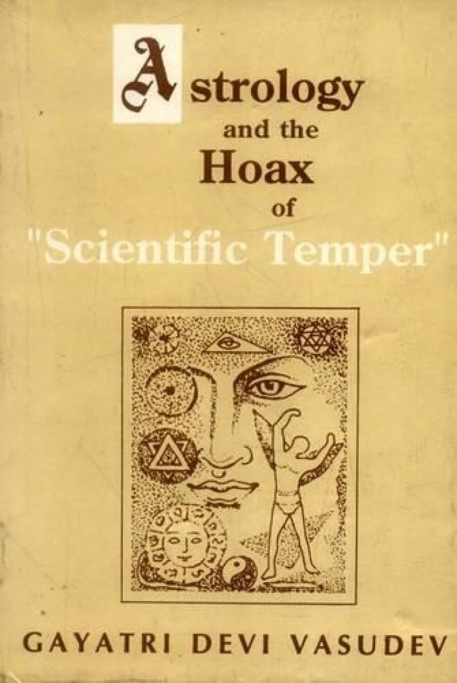 Astrology and the Hoax of 'Scientific Temper' Religion & Esotericism