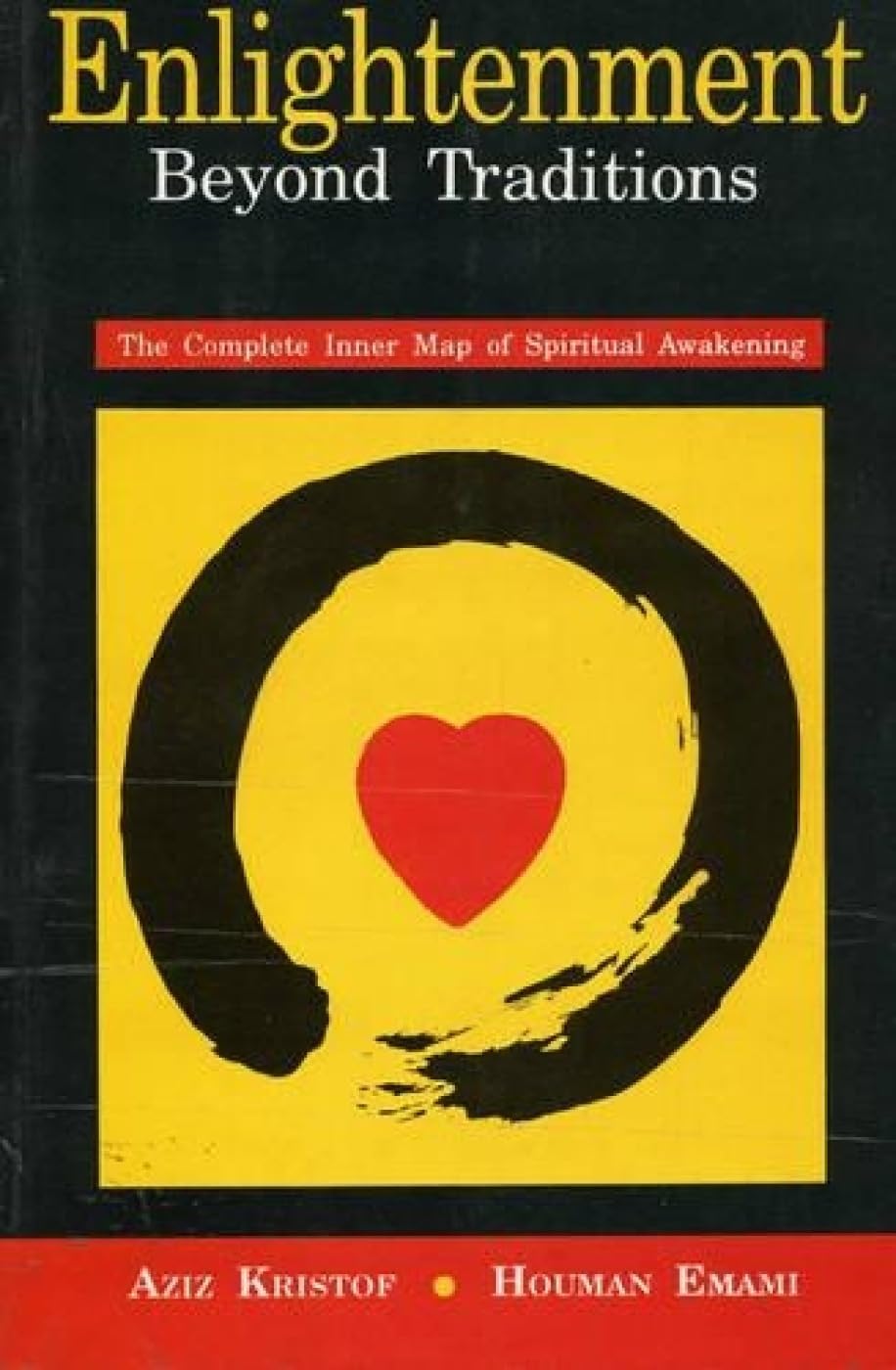 Enlighenment: Beyond Traditions; The Complete Inner Map of Spiritual Awakening Philosophy