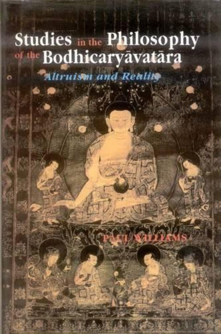 Studies in the Philosophy of the Bodhicaryavatara: Altruism and Reality Philosophy