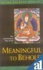 Meaningful To Behold: The Bodhisattva's Way of Life Lifestyle