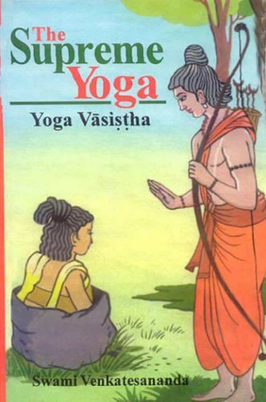 The Supreme Yoga: Vashista Yoga Philosophy