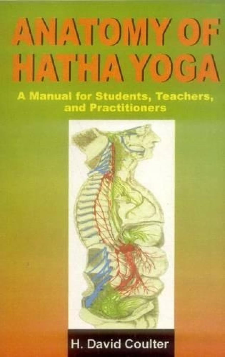 Anatomy of Hatha Yoga: A Manual for Students, Teachers and Practitioners Health, Nutrition & Fitness