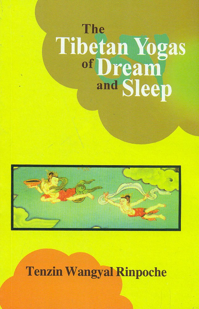 The Tibetan Yogas of Dream and Sleep Philosophy