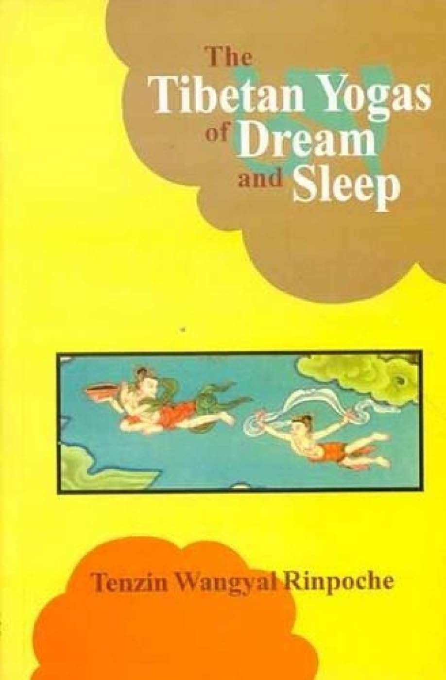 The Tibetan Yogas of Dream and Sleep Philosophy