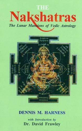 The Nakshastras: The Lunar Mansions of Vedic Astrology Religion & Esotericism