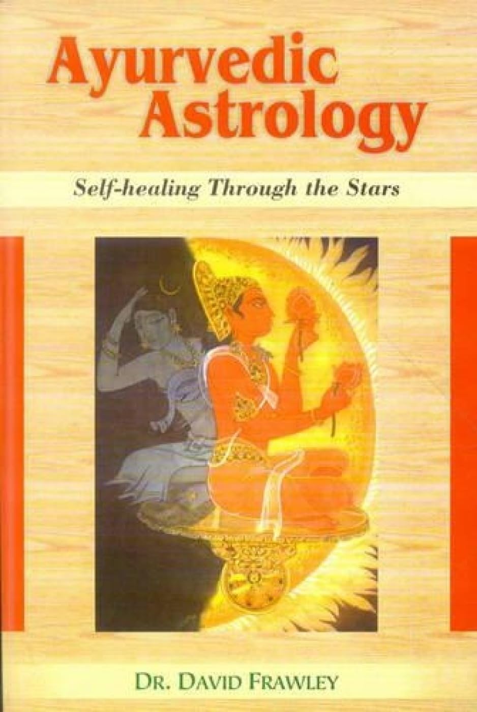 Ayurvedic Astrology: Self Healing Through the Stars Health, Nutrition & Fitness