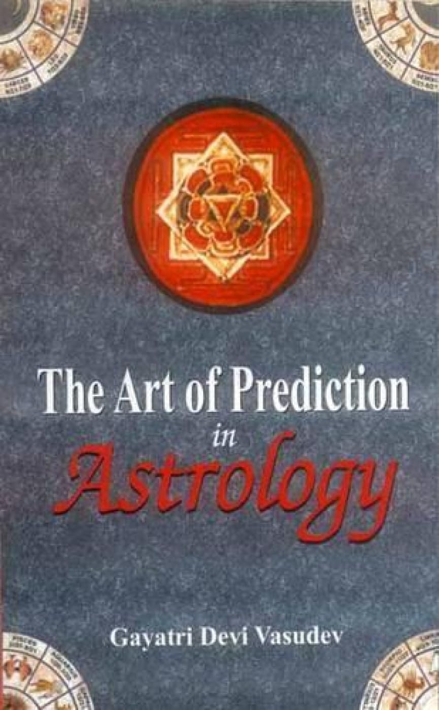 The Art of Prediction in Astrology Religion & Esotericism