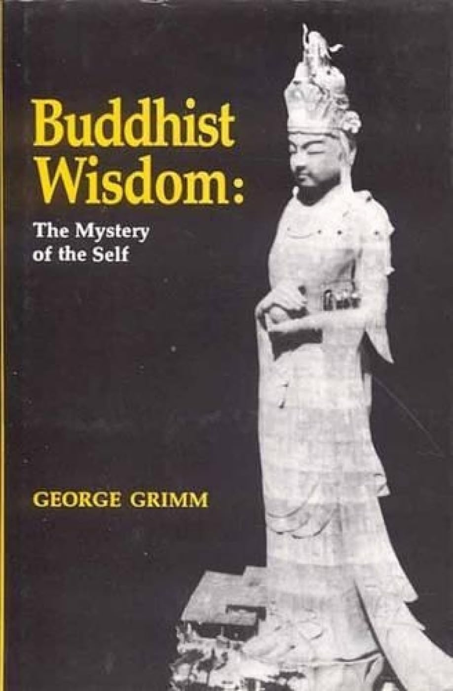 Buddhist Wisdom: The Mystery of the Self Religion & Esotericism