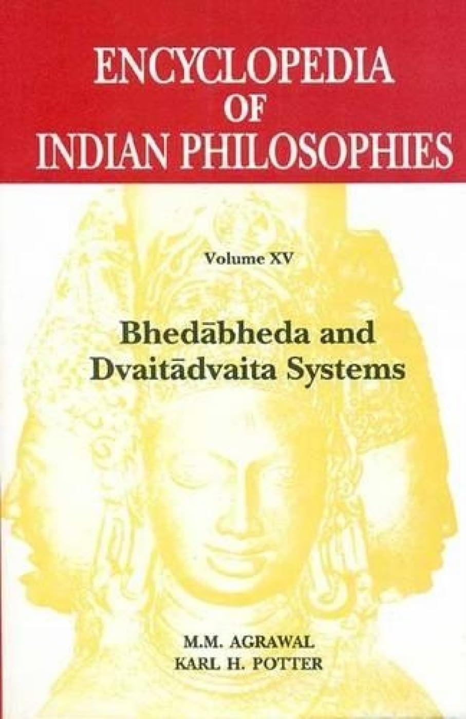Encyclopedia of Indian Philosophies: v. 15 Philosophy