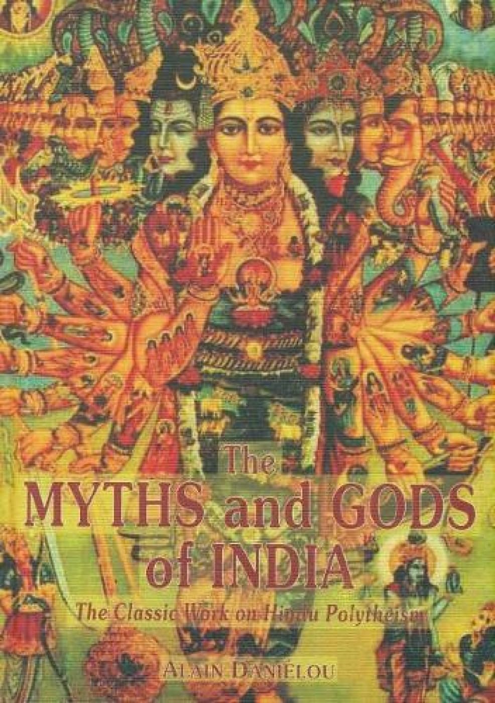 The Myths and Gods of India Politics & History