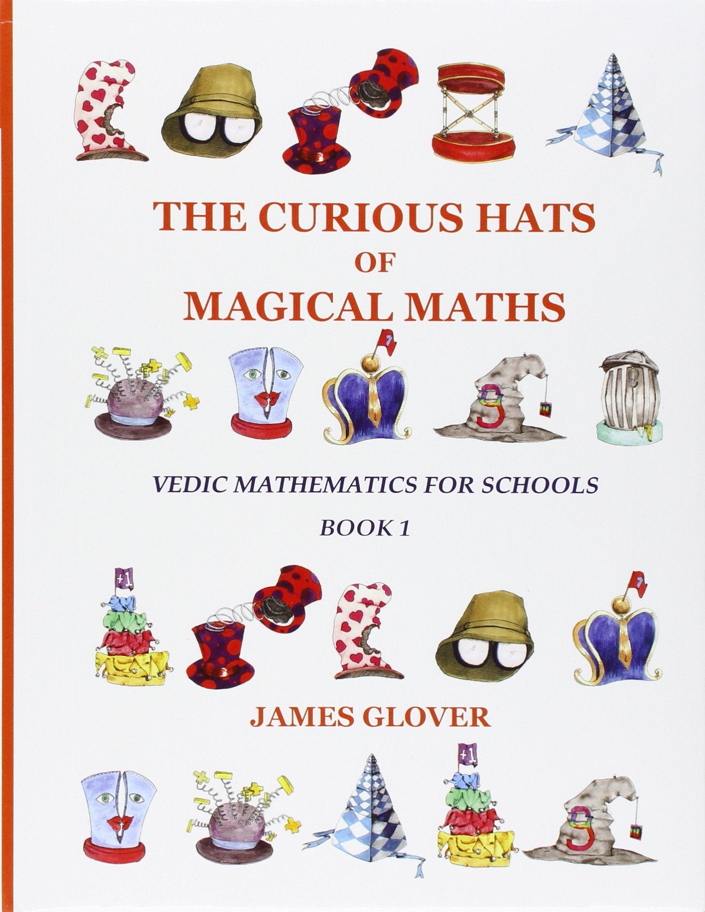 The Curious Hats of Magical Maths: Vedic Mathematics for Schools Book 1 Natural Sciences