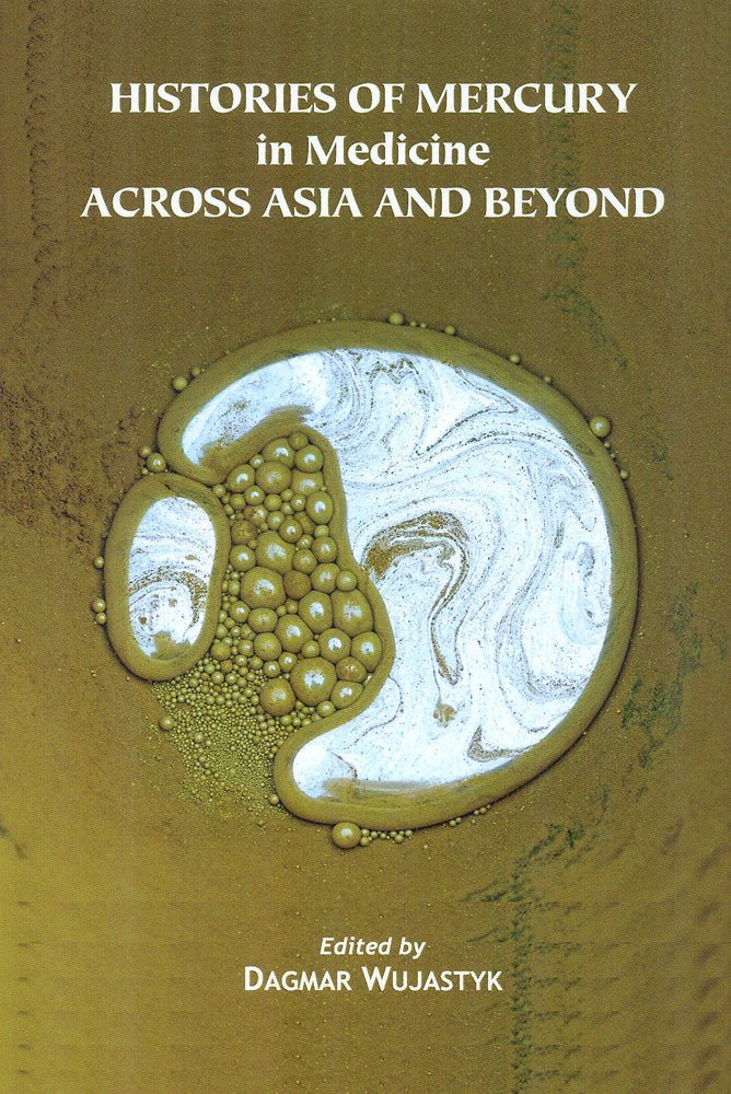 Histories Of Mercury In Medicine Across Asia And Beyond Books
