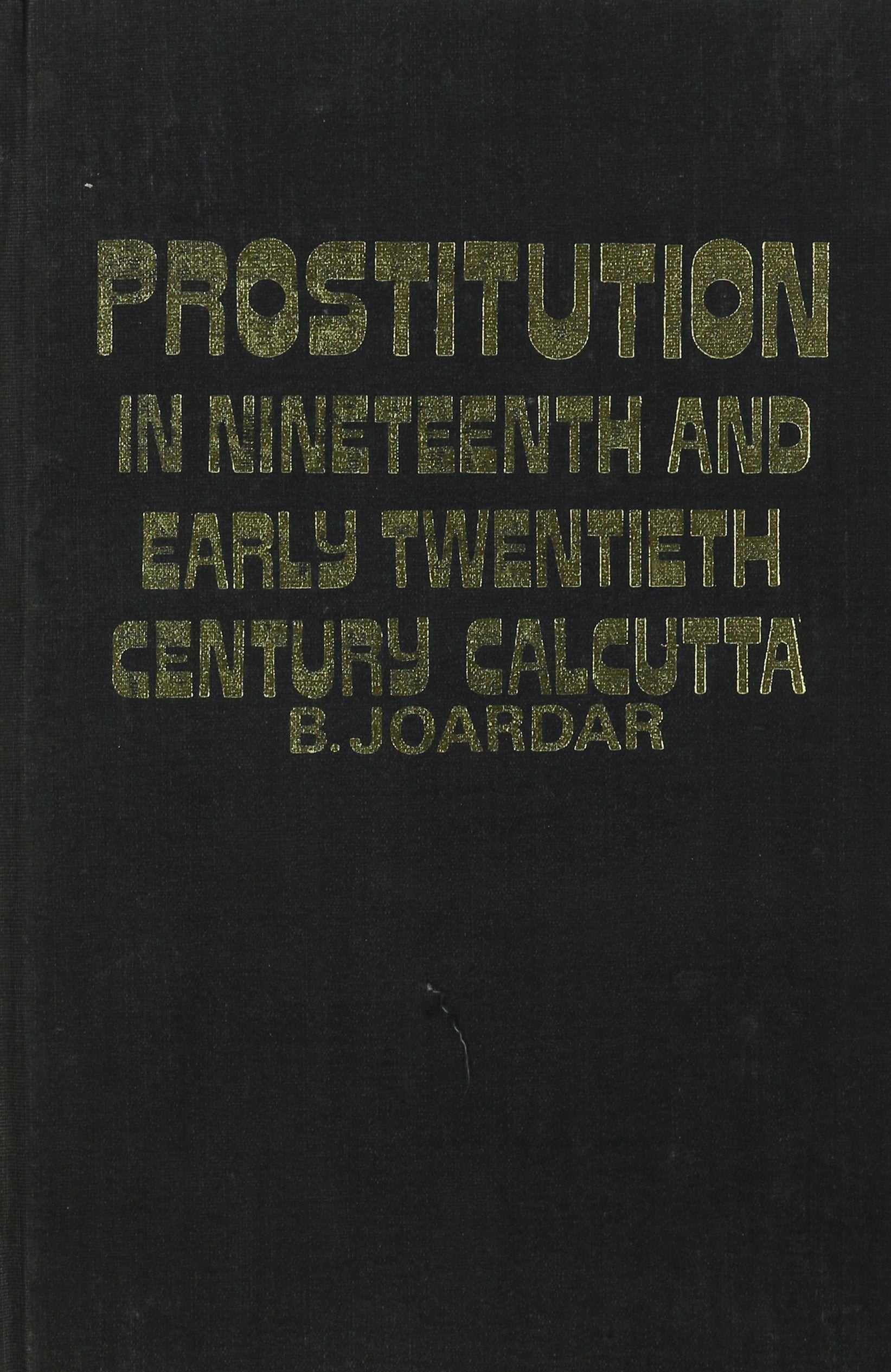 Prostitution in Nineteenth and Early Twentieth Century Calcutta Social Sciences