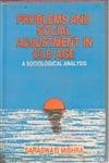 Problems And Social Adjustment In Old Age by Saraswati Mishra Books