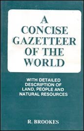A Concise Gazetteer Of The World With Detailed Description Of Land, People And Natural Resources, Reference/Encyclopaedic/Dictionary Books