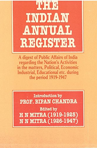 The Indian Annual Register: A Digest of Public Affairs of India Regarding The Nation's Activities In The Matters, Political, Economic, Industrial, Educational Etc. During The Period (1932, Vol. Ii),Se Books