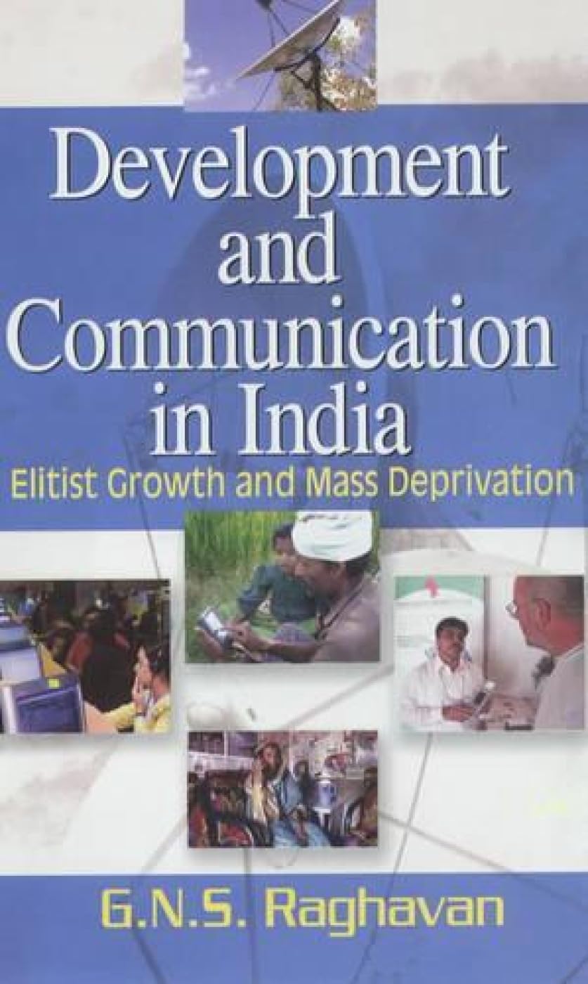 Development and Communication in India: Elitist Growth and Mass Deprivation Social Sciences