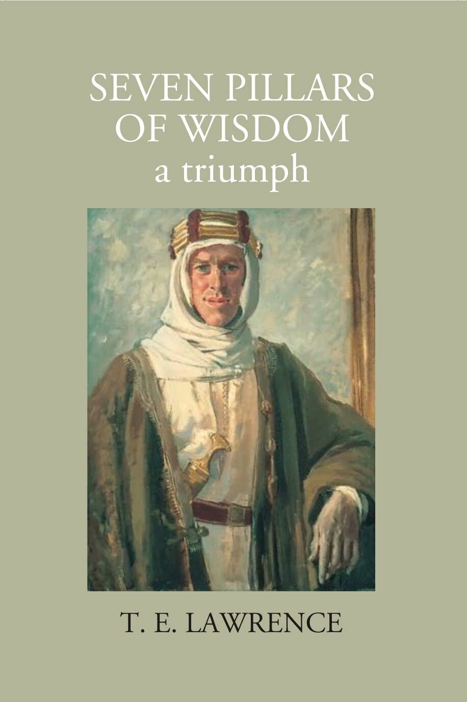 Seven Pillars Of Wisdom: A Triumph Books