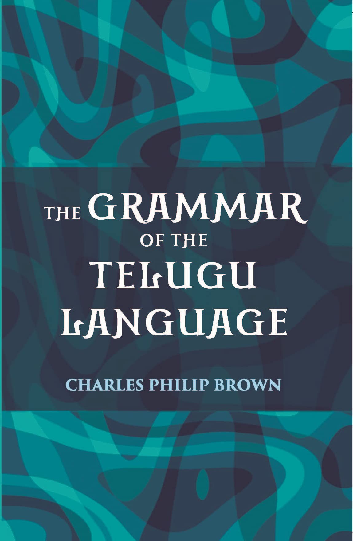 The Grammar Of The Telugu Language Books