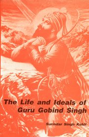 The Life and Ideals of Guru Gobind Singh Politics & Society