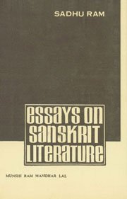 Essays on Sanskrit literature, bearing on ancient Sanskrit literature and Indian culture. Books