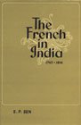 The French in India 1783 to 1816 Politics & History