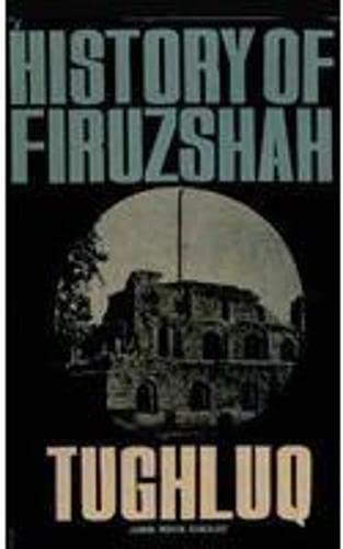 History of Firuzshah Tughlug Politics & History