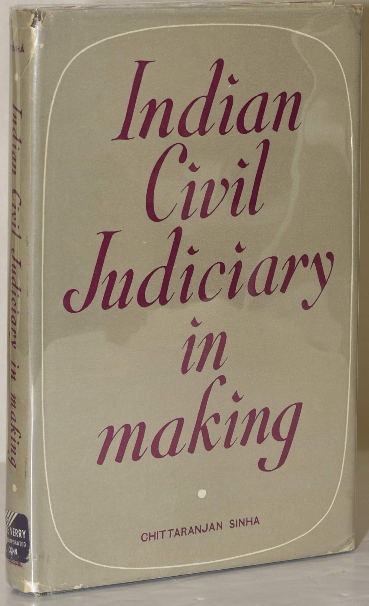 Indian Civil Judiciary in the Making 1800 to 1833 Law