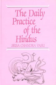 The Daily Practice of the Hindus: Containing the Morning and Midday Duties Religion & Esotericism