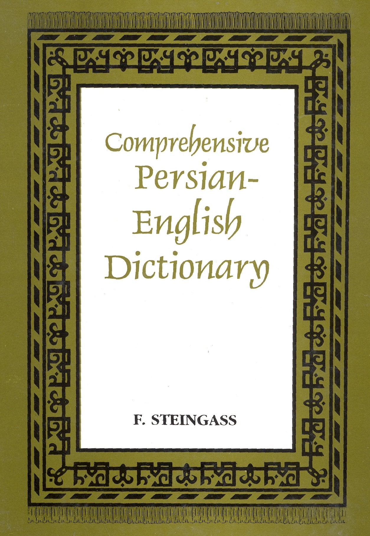 A Comprehensive Persian - English Dictionary: Including the Arabic Words And Phrases to Be Met Within Persian Literature book