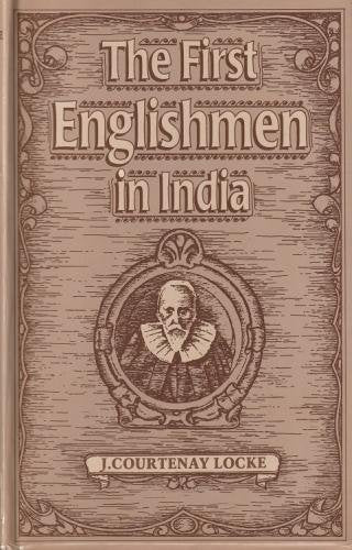 The First Englishmen in India Politics & History