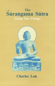 The Surangama Sutra (Leng Yen Ching: Chinese Rendering by Master Paramiti of Central North India at Chih Chih Monastery, Canton, China, Ad 705 book