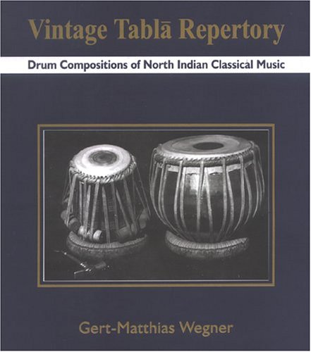 Vintage Tabla Repertory: Drum Compositions Of North Indian Classical Music book