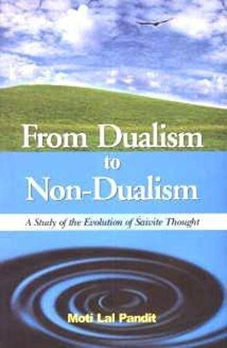From Dualism to Non-Dualism: A Study of the Evolution of Saivite Thought Philosophy
