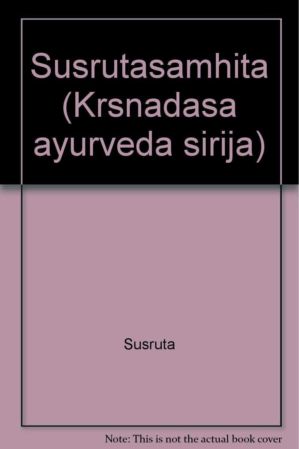 Susrutasamhita (Krsnadasa ayurveda sirija) book