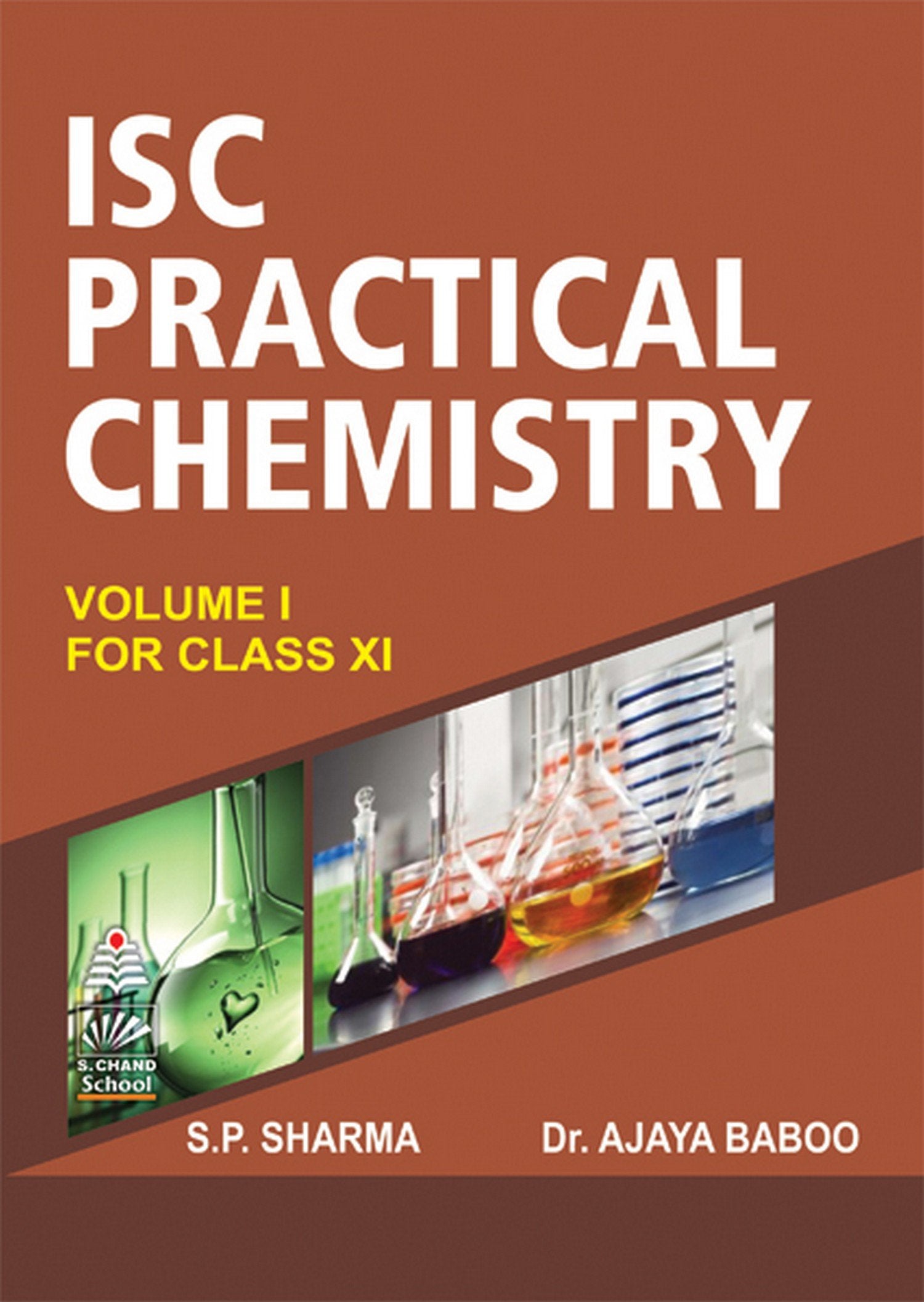 ISC PRACTICAL CHEMISTRY - CLASS XI S. P. SHARMA, AJAYA BABOO S. P. SHARMA, AJAYA BABOO Books
