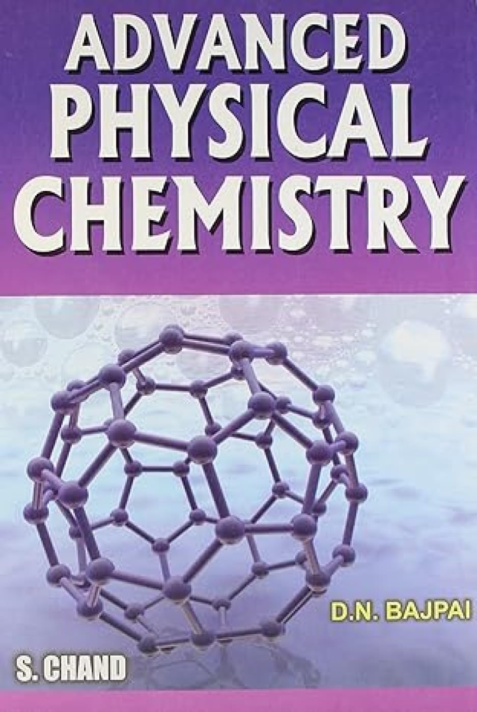 Advanced Physical Chemistry: Pt. 3: A Textbook for BSC and Postgraduates Natural Sciences
