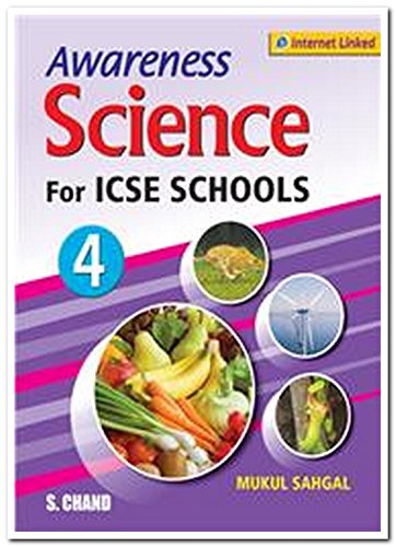 Awareness Science for ICSE Schools Book-4 Mukul Sahgal Mukul Sahgal Books