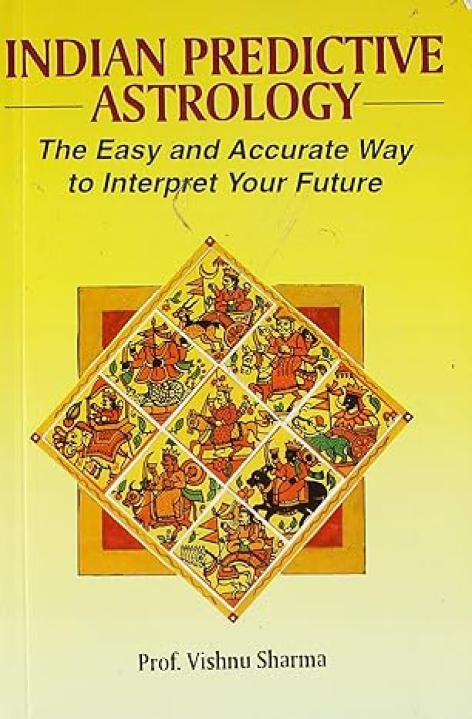 Indian Predictive Astrology: The Easy and Accurate Way to Interpret Your Future Religion & Esotericism