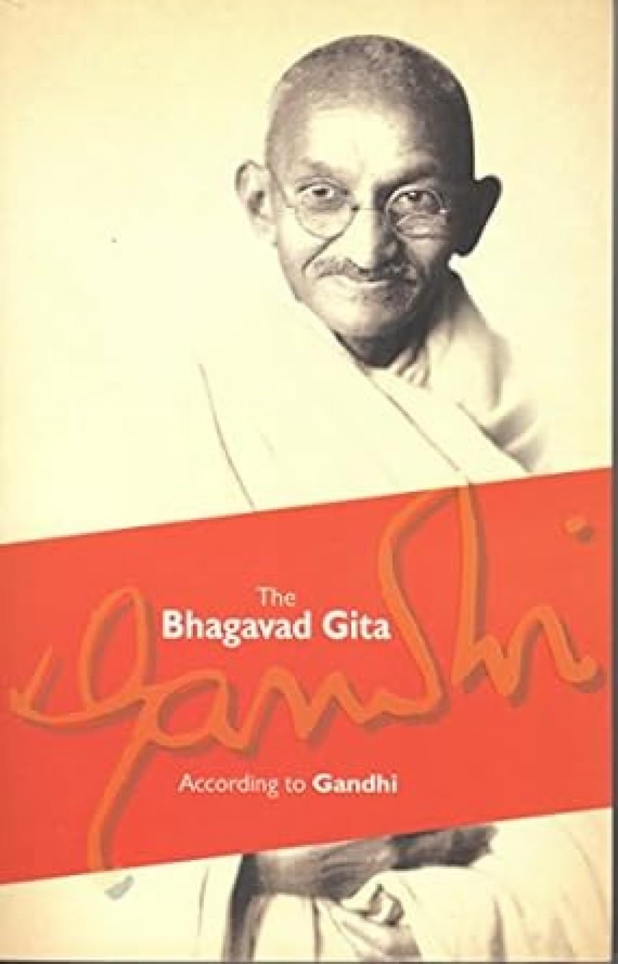 The Bhagavad Gita: According to Gandhi Reference Books