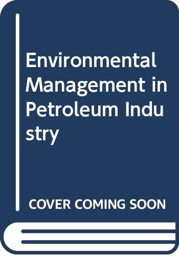 Environmental Management in Petroleum Industry Business & Technology
