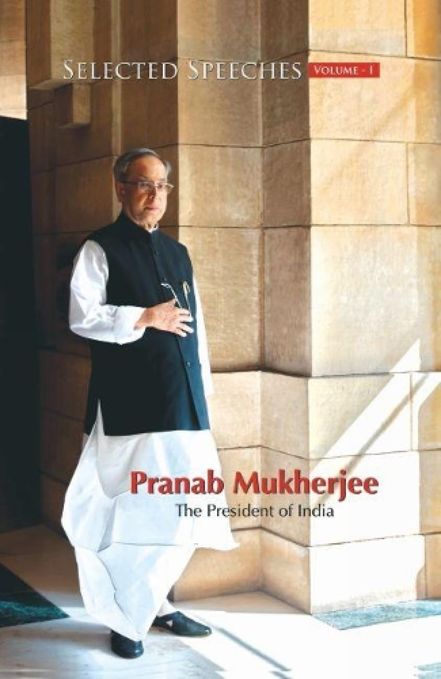 Selected Speeches of President of India: Pranab Mukherjee book