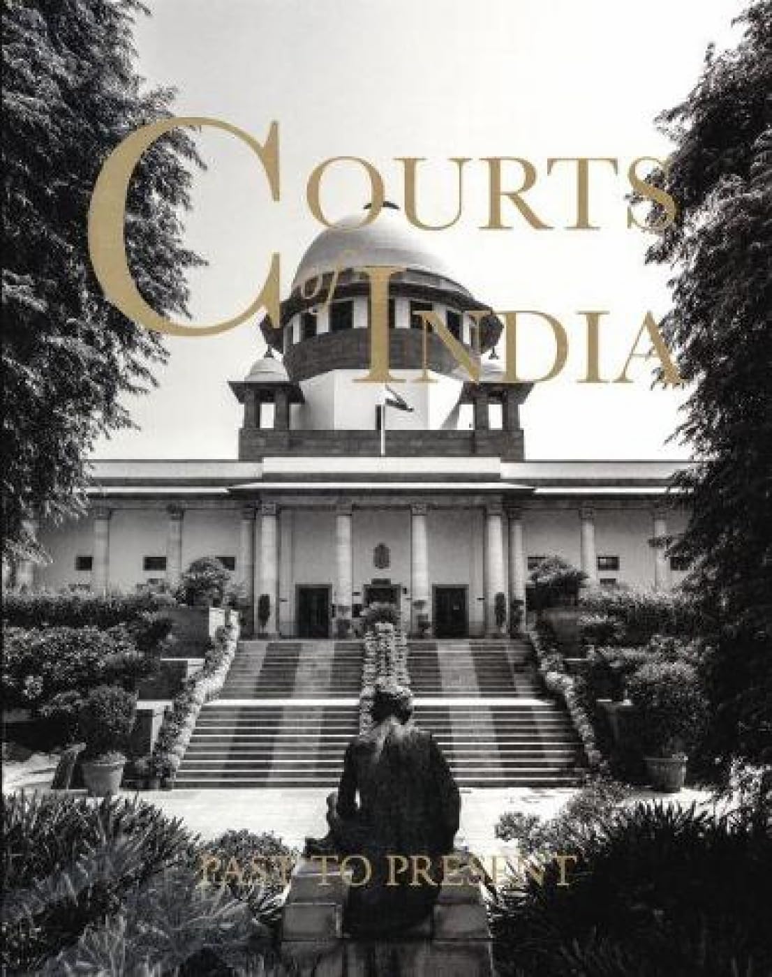 Courts of India: Past to Present Politics & History