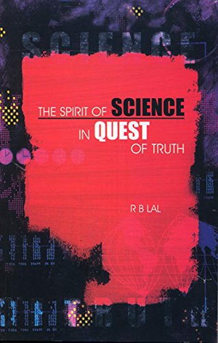 The Spirit of Science in Quest of Truth [Jan 01, 1997 Books