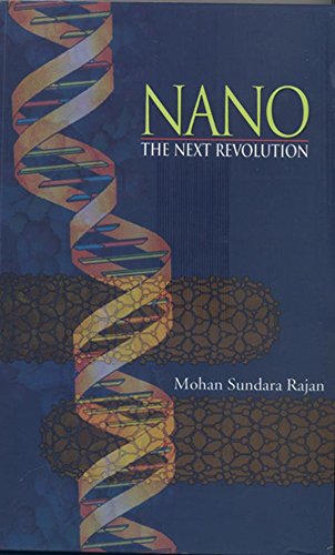 NANO : THE NEXT REVOLUTION Mohan Sundara Rajan Mohan Sundara Rajan Books