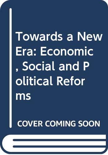 Towards a New Era: Economic, Social and Political Reforms Business, Finance & Career