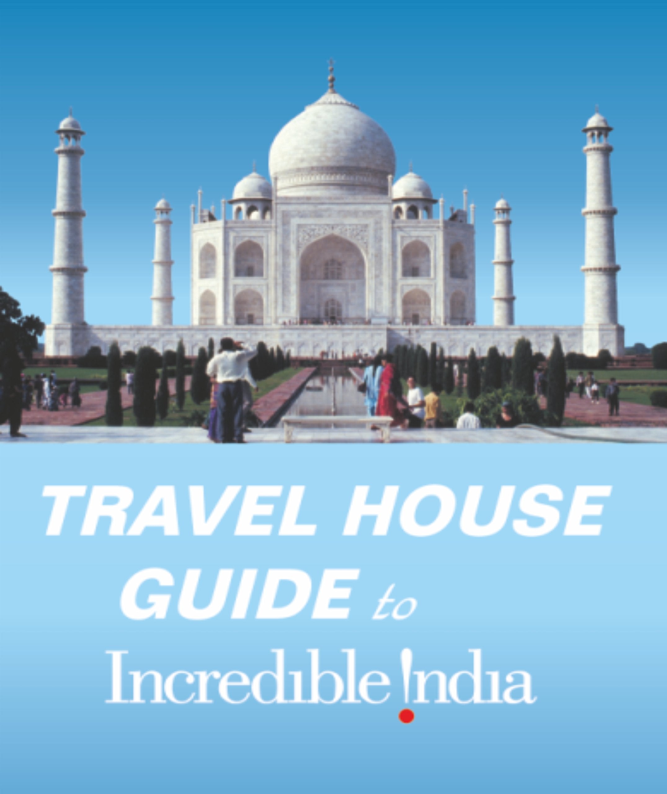 Travel House Guide to Incredible India Leisure, Home & Garden