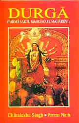 Durga: Parasakti, Maheswari and Mahadevi Religion & Esotericism